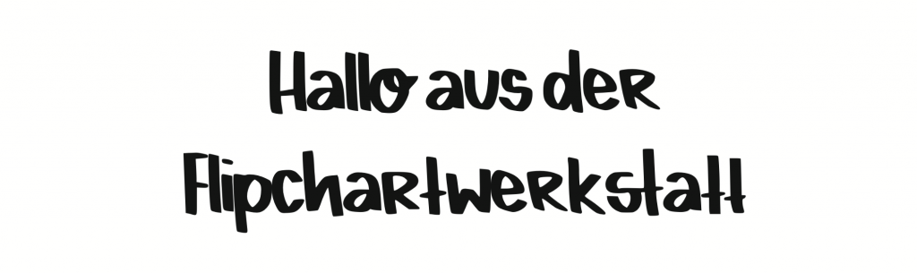 Text "Hallo aus der Flipchartwerkstatt" digital geschrieben mit dem Keilspitze Brush in Marker Optik von Sylvia.